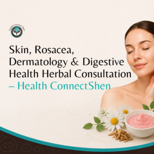 Skin, Rosacea, Dermatology & Digestive Health Herbal Consultation
